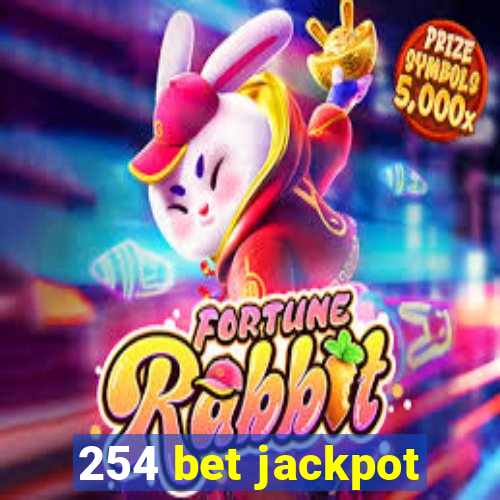 254 bet jackpot